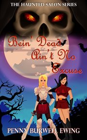 Bein' dead ain't no excuse cover image
