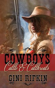 Cowboys, cattle, and cutthroats cover image
