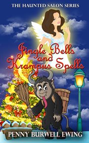 Jingle bells and krampus spells. A Scarlett Cantrell Christmas Novella cover image