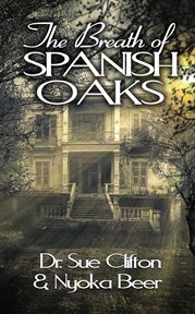 The breath of spanish oaks cover image