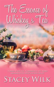 The essence of whiskey and tea cover image