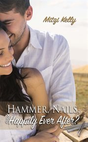 Hammer, nails, and happily ever after? cover image