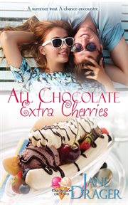 All chocolate, extra cherries cover image
