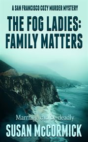 The fog ladies: family matters cover image