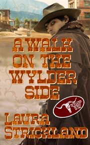 A walk on the wylder side cover image