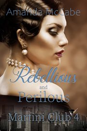 Rebellious and perilous cover image