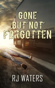 Gone - but not forgotten cover image
