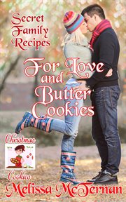 Secret family recipes for love and butter cookies cover image