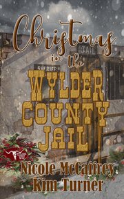 Christmas in the wylder county jail cover image