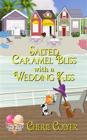 Salted caramel bliss with a wedding kiss cover image