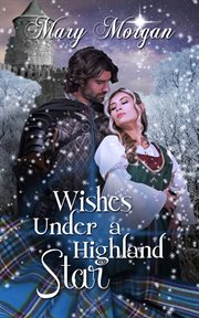 Wishes under a highland star : Tale from the Order of the Dragon Knights cover image