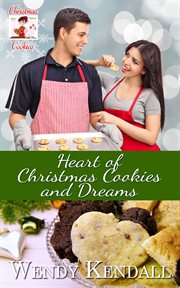 Heart of christmas cookies & dreams : Christmas Cookies cover image