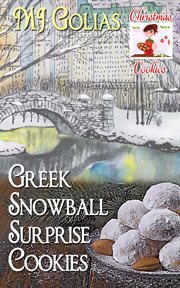 Greek snowball surprise cookies : Christmas Cookies cover image