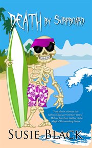 Death by Surfboard : Holly Swimsuit Mystery cover image