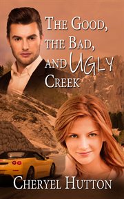 The good, the bad, and ugly creek : Ugly Creek cover image