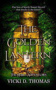 The Golden Lantern : Relics Adventures cover image
