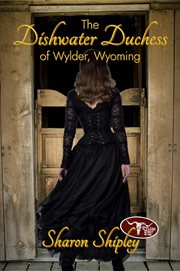 The dishwater duchess of wylder, wyoming cover image