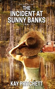 The Incident at Sunny Banks : Mosey Frye Mysteries cover image