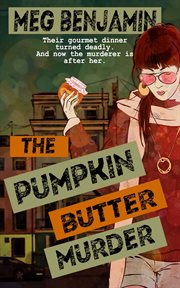 The Pumpkin Butter Murder : Luscious Delights Mystery cover image