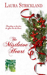 The Mistletoe Heart : Christmas in the Castle cover image