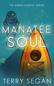 Manatee Soul : Marni Legend cover image