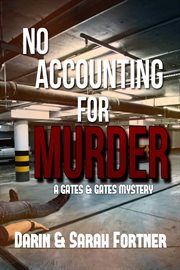 No Accounting for Murder : Gates & Gates Mystery cover image
