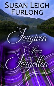 Forgiven Never Forgotten cover image
