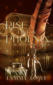 Rise Like a Phoenix : Acadian Secret cover image
