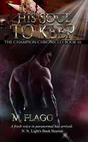 His Soul to Keep : Champion Chronicles cover image