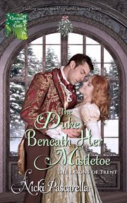 The Duke Beneath Her Mistletoe cover image