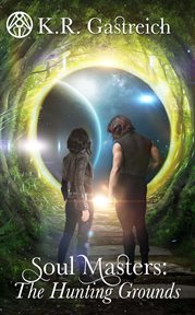 Soul Masters : The Hunting Grounds. Soul Masters cover image