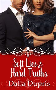 Soft Lies and Hard Truths : California Hearts cover image