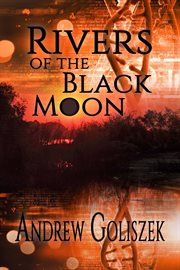 Rivers of the Black Moon cover image