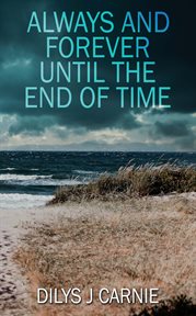 Always and Forever Until the End of Time : Always and Forever cover image