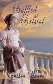Baffled at Bristol : Road To Romance cover image