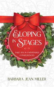 Eloping in Stages, a Holiday Adventure cover image