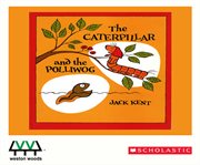 The caterpillar and the polliwog cover image