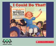 I could do that! : Esther Morris gets women the vote cover image