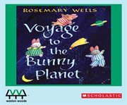 Voyage to the Bunny Planet cover image