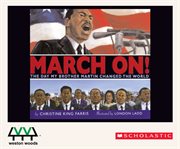 March on! : the day my brother Martin changed the world cover image