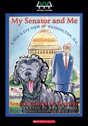 My senator and me: a dog's eye view of Washington, D.C cover image