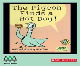 Cover image for The Pigeon Finds A Hot Dog!