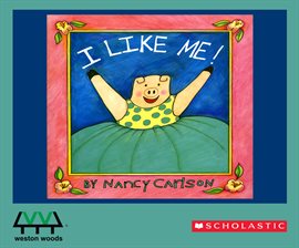 I Like Me Audiobook by Nancy L. Carlson - hoopla