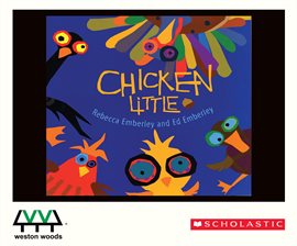 Chicken Little by Rebecca Emberley