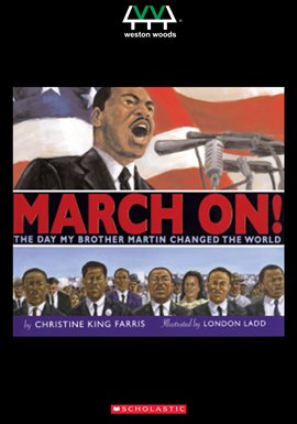Cover image for March On! The Day My Brother Martin Changed T...