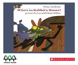 Who's In Rabbit's House? Audiobook by Verna Aardema - hoopla