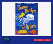 Peanut butter and jellyfish cover image