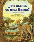 ¿Tu mamá es una llama? (Is Your Mama a Llama?) cover image