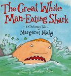 The Great White Man-Eating Shark cover image