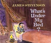 What's Under My Bed? cover image